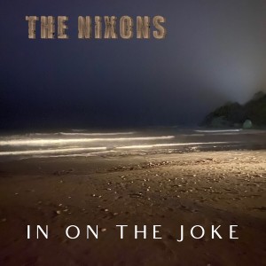收聽The Nixons的In On the Joke歌詞歌曲
