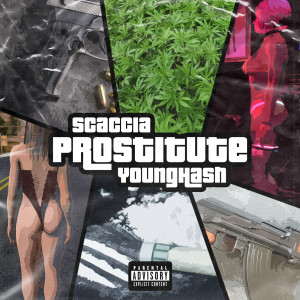 收聽Scaccia的Prostitute (Explicit)歌詞歌曲