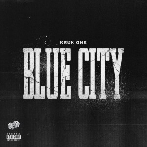 Album Blue City (Explicit) from Kruk One