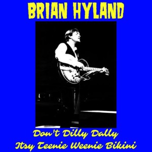 收聽Brian Hyland的Itsy Teenie Weenie Bikini歌詞歌曲