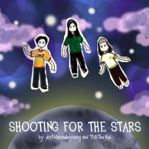 Listen to shooting for the stars (Explicit) song with lyrics from dontwannadieyoung