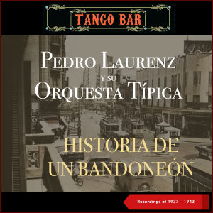 Listen to Nunca Tuvo Novio song with lyrics from Pedro Laurenz y su Orquesta Típica