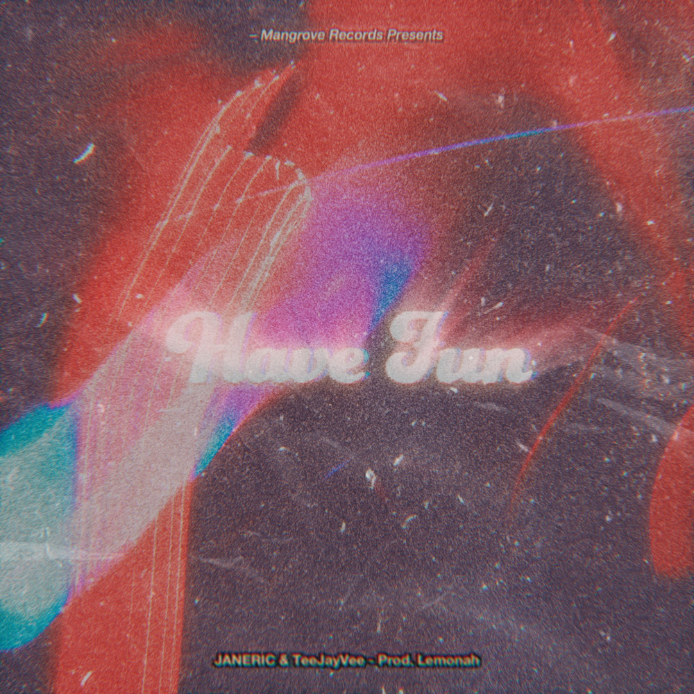 Have Fun (Oh My) - Instrumental (Instrumental)