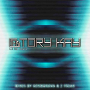 Dengarkan Let The Leaves - 2 Freax Remix lagu dari Tory Kay dengan lirik