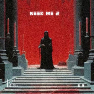 อัลบัม NEED ME 2 (Explicit) ศิลปิน DR