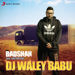 收聽Badshah的Dj Waley Babu歌詞歌曲