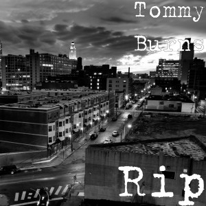 收聽Tommy Burns的Rip (Explicit)歌詞歌曲