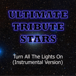 收聽Ultimate Tribute Stars的T-Pain feat. Ne-Yo - Turn All The Lights On (Instrumental Version)歌詞歌曲