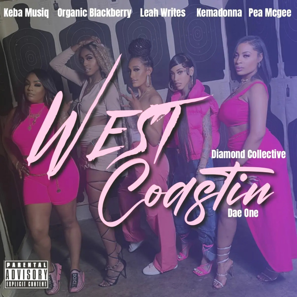 West Coastin' (feat. Keba Musiq, Organic Blackberry, Leah Writes, Kemadonna & Pea Mcgee) (Explicit)