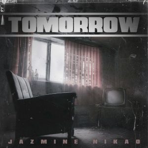 收聽Jazmine Nikao的Tomorrow歌詞歌曲