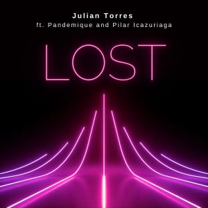 ดาวน์โหลดและฟังเพลง Lost (feat. Pandemique & Pilar Icazuriaga) พร้อมเนื้อเพลงจาก Julián Torres