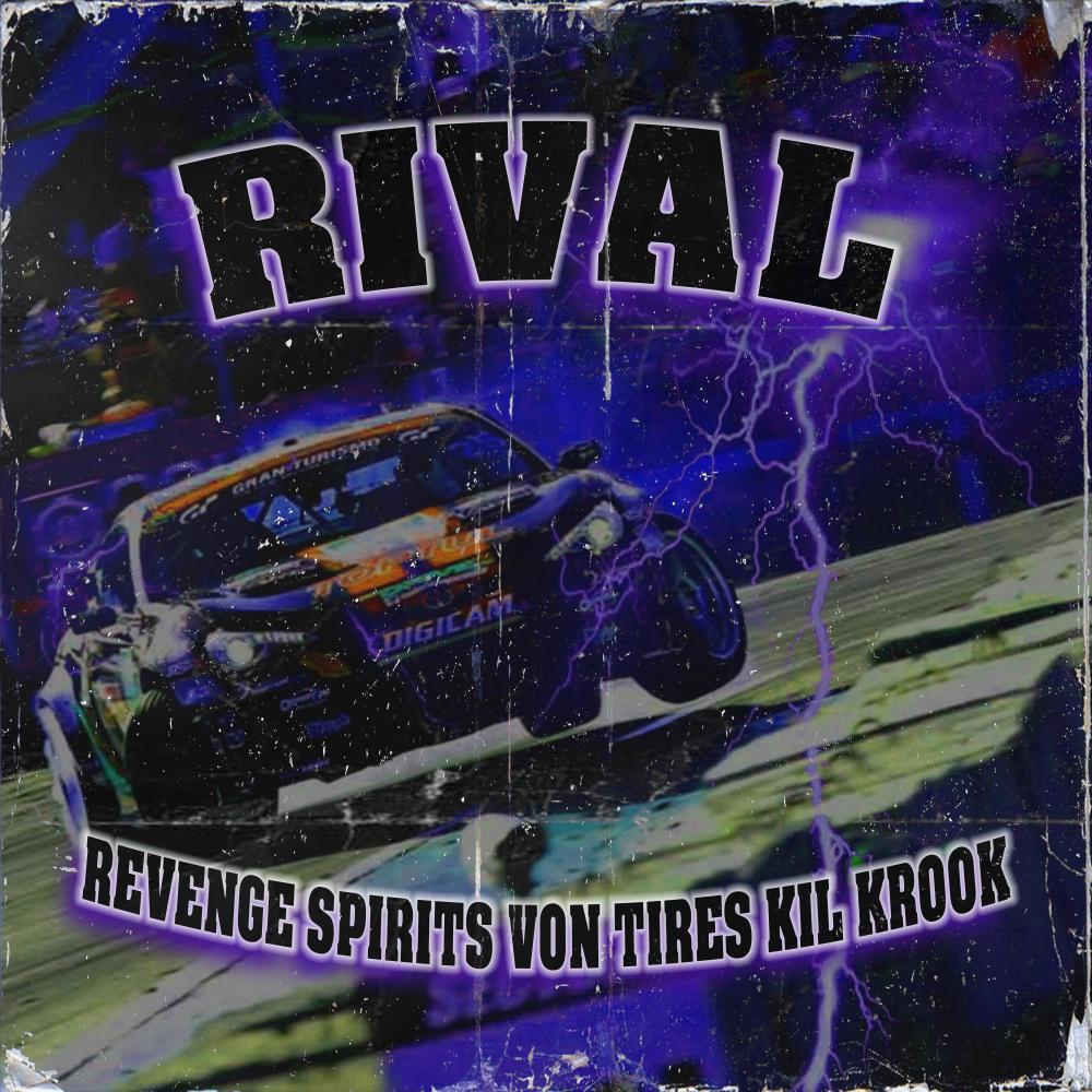 RIVAL (feat. VON TIRES & KIL KROOK) (Explicit)