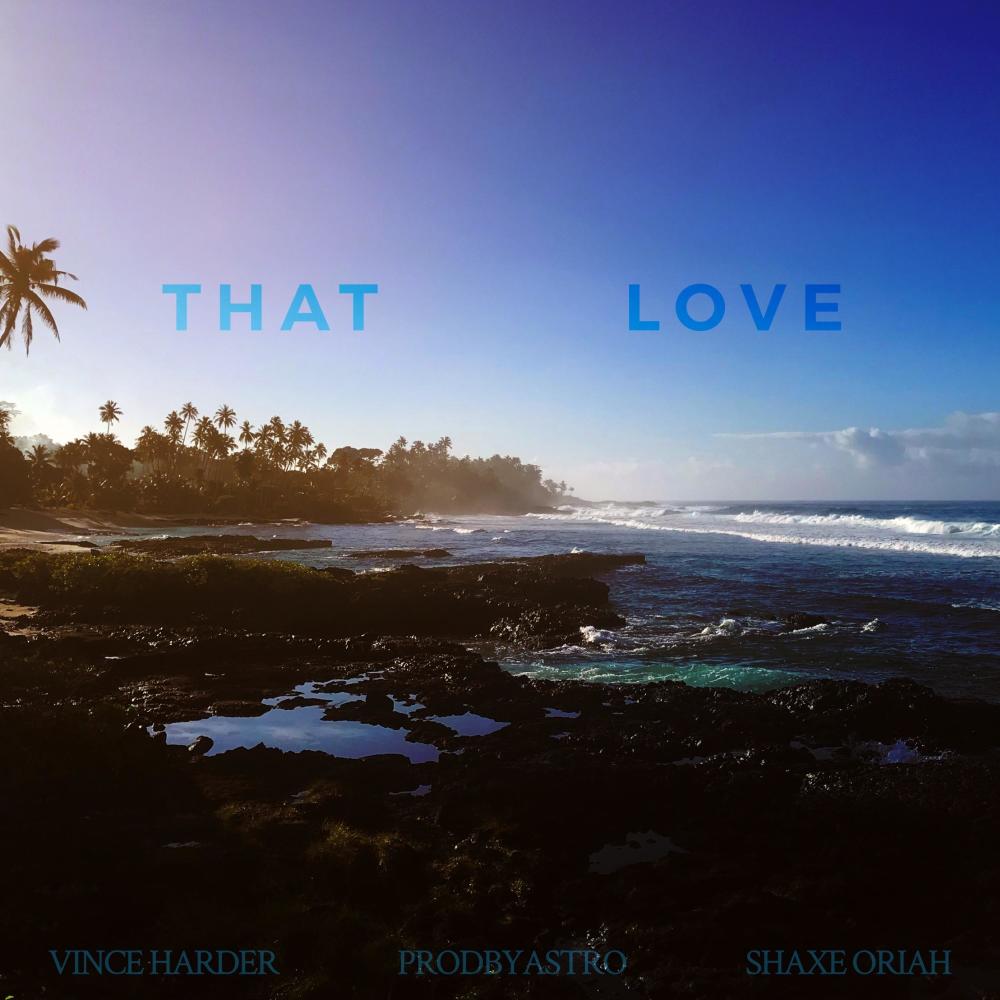 That Love(feat. Shaxe Oriah)