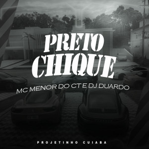 Mc Menor do CT的專輯Preto Chique