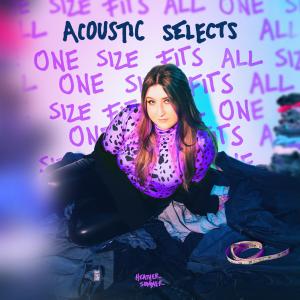 Heather Sommer的專輯ONE SIZE FITS ALL - Acoustic Selects (Explicit)