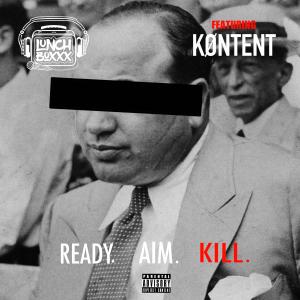 ดาวน์โหลดและฟังเพลง Ready. Aim. Kill. (feat. KØNTENT) (Explicit) พร้อมเนื้อเพลงจาก LunchBoxxx