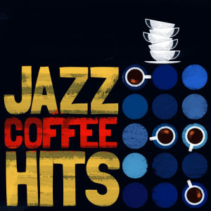 Coffee Shop Jazz的專輯Jazz Coffee Hits