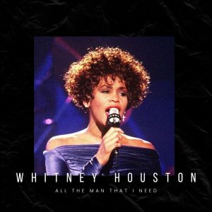 Album All The Man That I Need from Whitney Houston