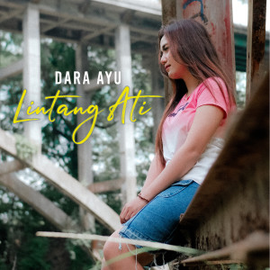 Dengarkan Lintang Ati lagu dari Dara Ayu dengan lirik