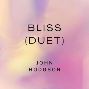 อัลบัม Bliss (Duet) ศิลปิน John Hodgson