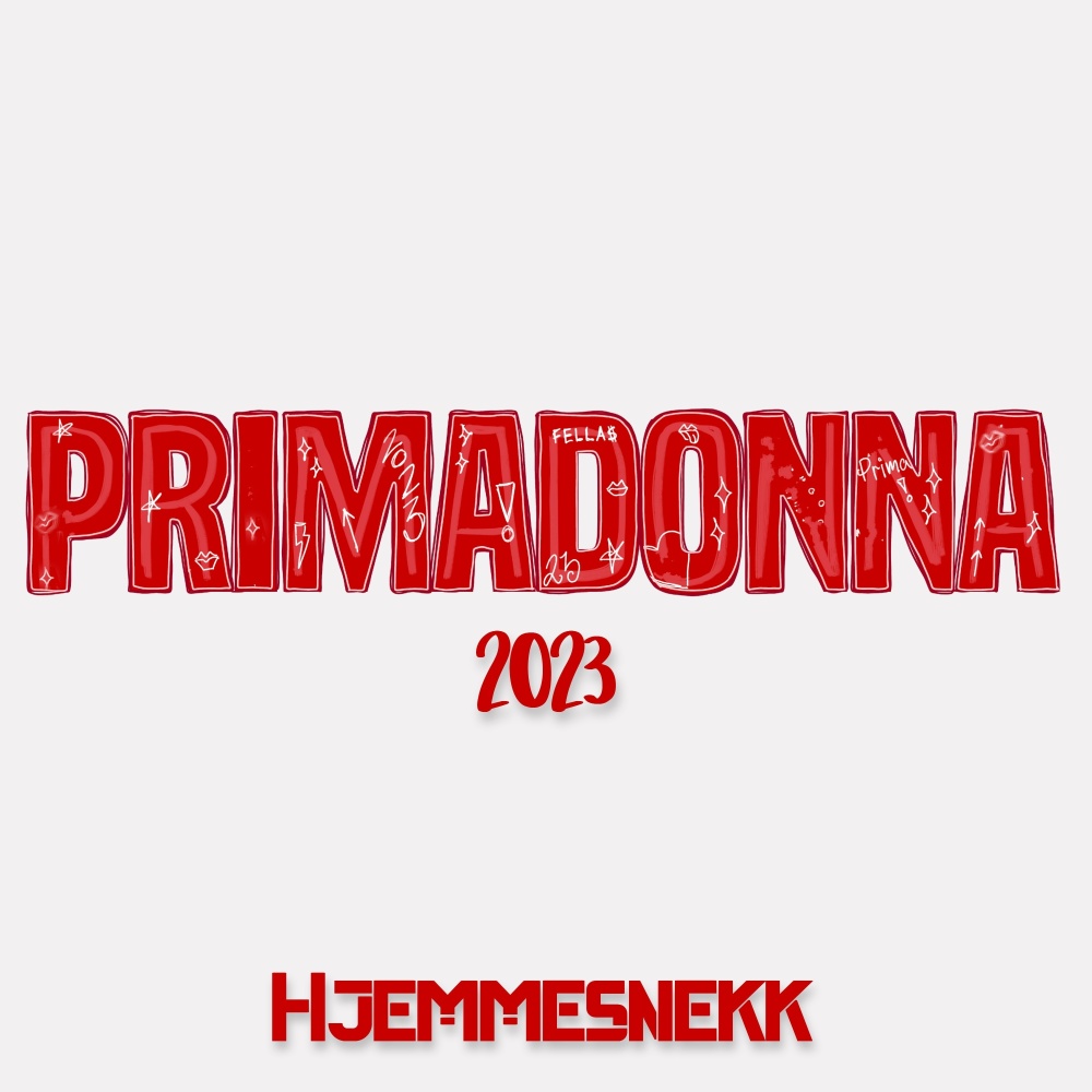 Primadonna 2023 (Hjemmesnekk) (Explicit)