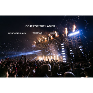Listen to DO IT FOR THE LADIES (Explicit) song with lyrics from MC Boogie Black