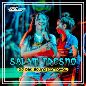 Dengarkan DJ SALAM TRESNO lagu dari MBAHNO PRODUCTION dengan lirik