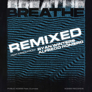 Album Breathe Remixed from PVBLIC XCESS