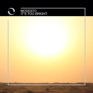 Listen to It's Too Bright song with lyrics from Modesto
