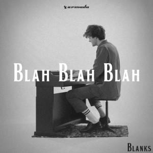 Listen to Blah Blah Blah song with lyrics from Blanks