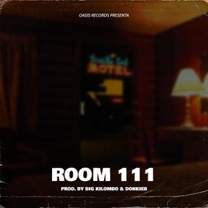 Listen to Room 111 (feat. Dohkier) song with lyrics from Big Kilombo