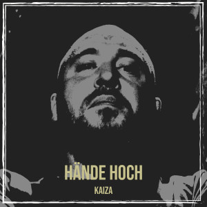 Listen to Hände Hoch (Explicit) song with lyrics from Kaiza