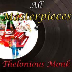 All Masterpieces of Thelonious Monk