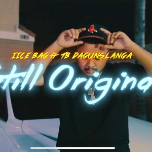 TB DaGunSlanga的專輯STILL ORIGINAL (feat. TB dagunslanga) [Explicit]