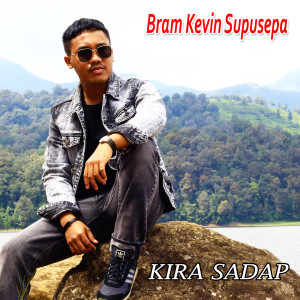 ดาวน์โหลดและฟังเพลง Kira Sadap พร้อมเนื้อเพลงจาก Bram Kevin Supusepa