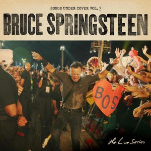 Bruce Springsteen的專輯The Live Series: Songs Under Cover Vol. 3