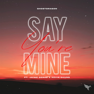 Album Say You're Mine from GhostDragon