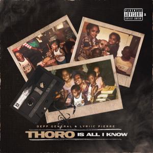 Lyriic Pierre的專輯Thoro Is All IKnow (Explicit)
