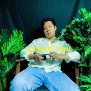 ดาวน์โหลดและฟังเพลง Leave You พร้อมเนื้อเพลงจาก Samuel oscar