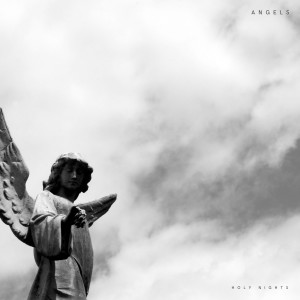 ดาวน์โหลดและฟังเพลง Angels พร้อมเนื้อเพลงจาก Holy Nights