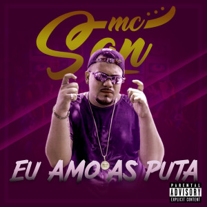 收聽Mc San的Eu Amo as Puta歌詞歌曲