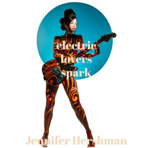 Album Electric Lovers Spark from Jennifer Hershman