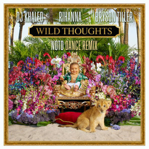 ดาวน์โหลดและฟังเพลง Wild Thoughts (NOTD Dance Remix) (NOTD Dance Remix|Explicit) พร้อมเนื้อเพลงจาก DJ Khaled