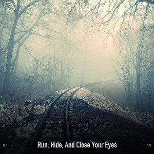 Album !!!!" Run, Hide, And Close Your Eyes "!!!! oleh Halloween Sounds