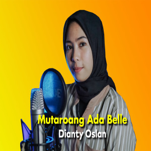 Album Mutaroang Ada Belle from Dianty Oslan