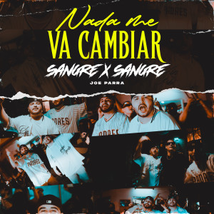 收聽Sangre x sangre的NADA ME VA CAMBIAR (Explicit)歌詞歌曲
