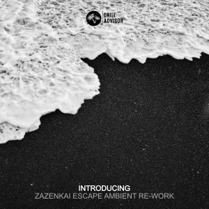 Album Introducing (Zazenkai Escape Ambient Re-Work) from 