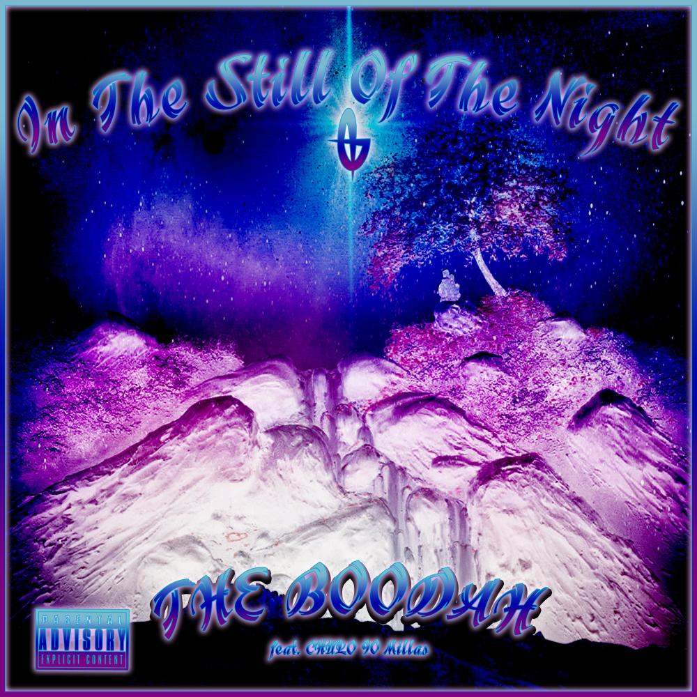 In The Still Of The Night(feat. El Boodah, Protheus & 90 Millas - Chulo)