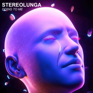 收聽Stereolunga的Doing To Me (Radio Edit)歌詞歌曲