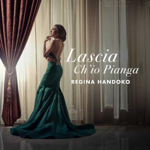 Listen to Lascia Ch'io Pianga song with lyrics from Regina Handoko